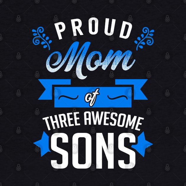 Proud Mom of Three Awesome Sons by KsuAnn